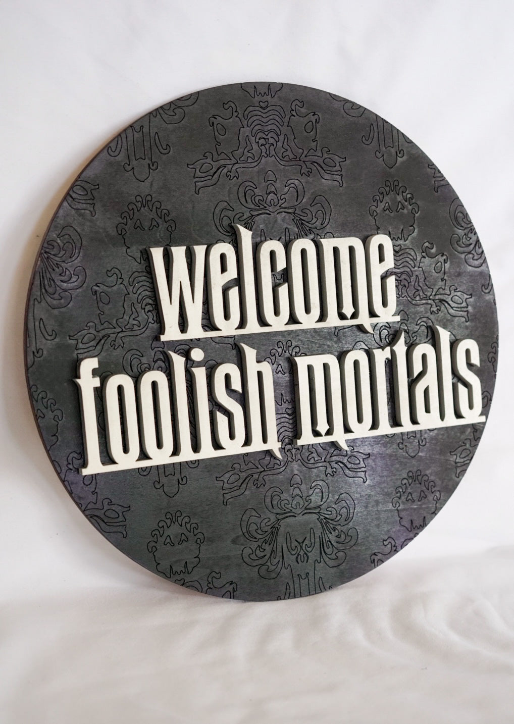Foolish Mortals Mini Sign