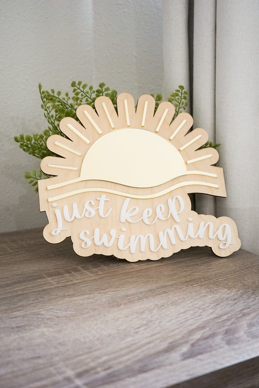 Just Keep Swimming Quote Sign