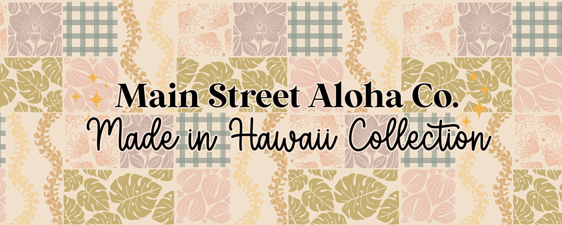 Back by Popular Demand: The Made in Hawai‘i Collection