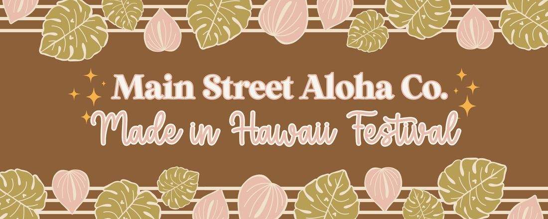 Made in Hawaii Festival: Our 4th Year ✨